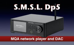 SMSL DP5 – Next Generation Network Audio Player